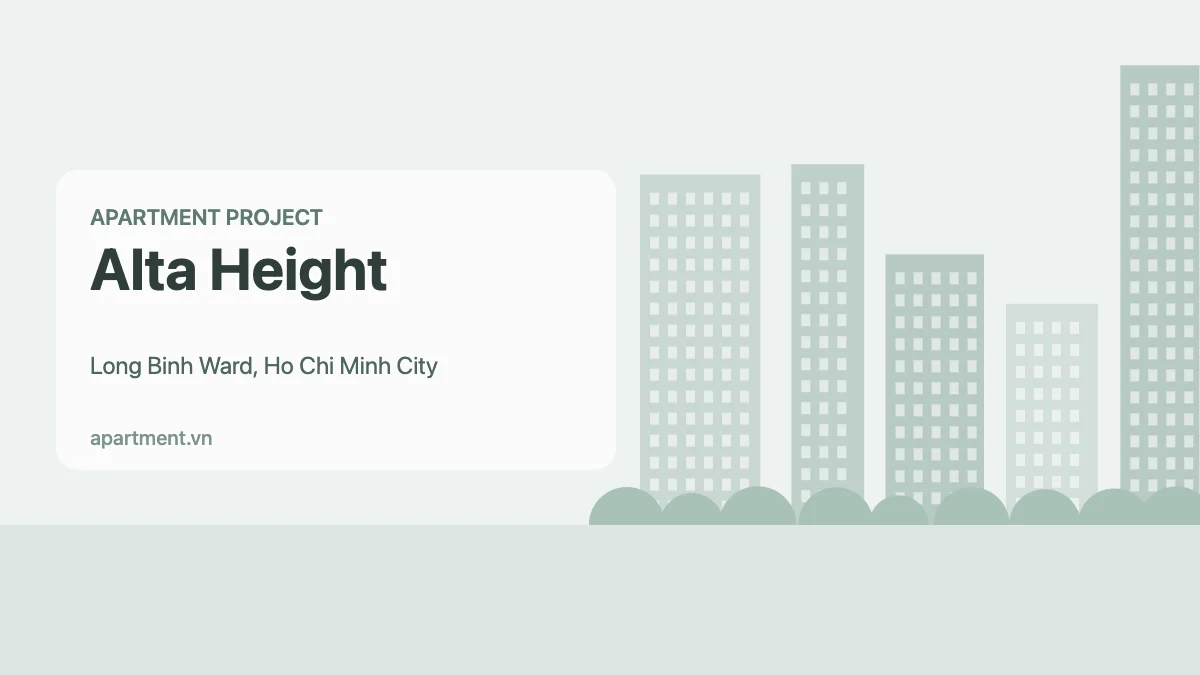 Alta Height apartment project in Long Binh Ward, Ho Chi Minh City