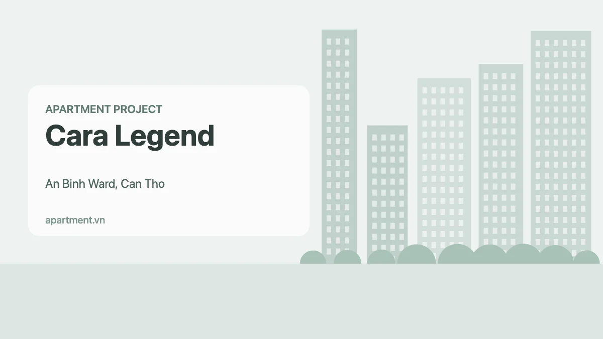 Cara Legend apartment project in An Binh Ward, Can Tho
