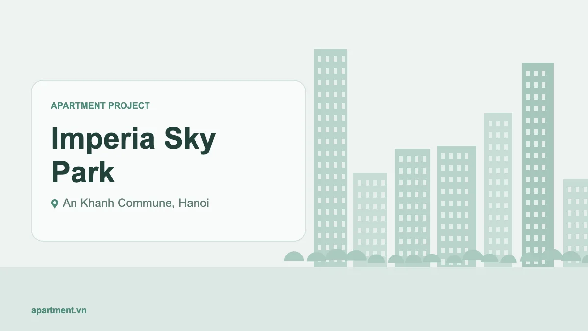 Imperia Sky Park apartment project in An Khanh Commune, Hanoi