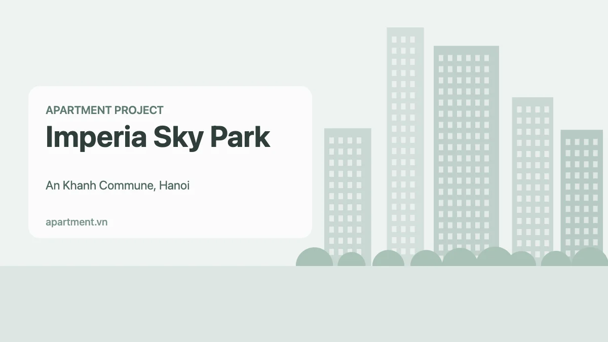 Imperia Sky Park apartment project in An Khanh Commune, Hanoi