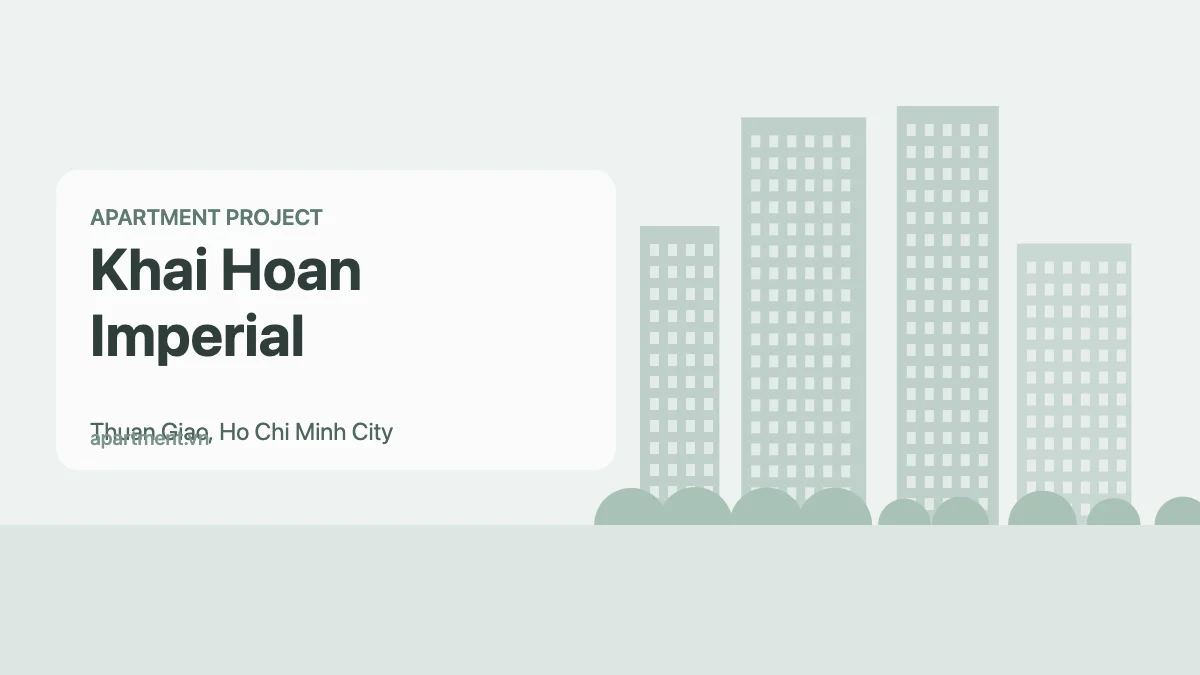 Khai Hoan Imperial apartment project in Thuan Giao, Ho Chi Minh City