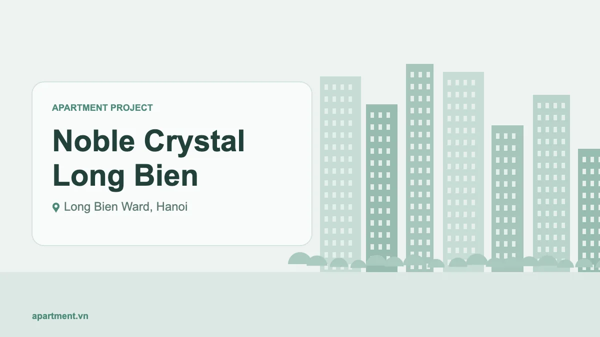 Noble Crystal Long Bien apartment project in Long Bien Ward, Hanoi