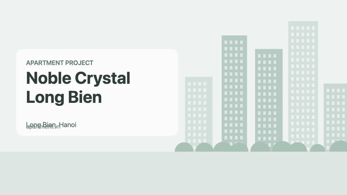 Noble Crystal Long Bien apartment project in Long Bien, Hanoi