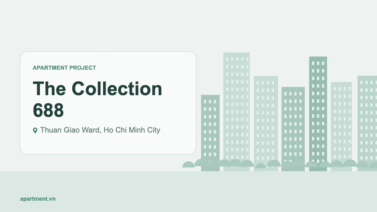 The Collection 688 apartment project in Thuan Giao Ward, Ho Chi Minh City