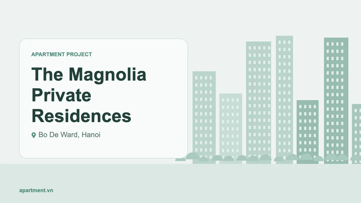The Magnolia Private Residences apartment project in Bo De Ward, Hanoi
