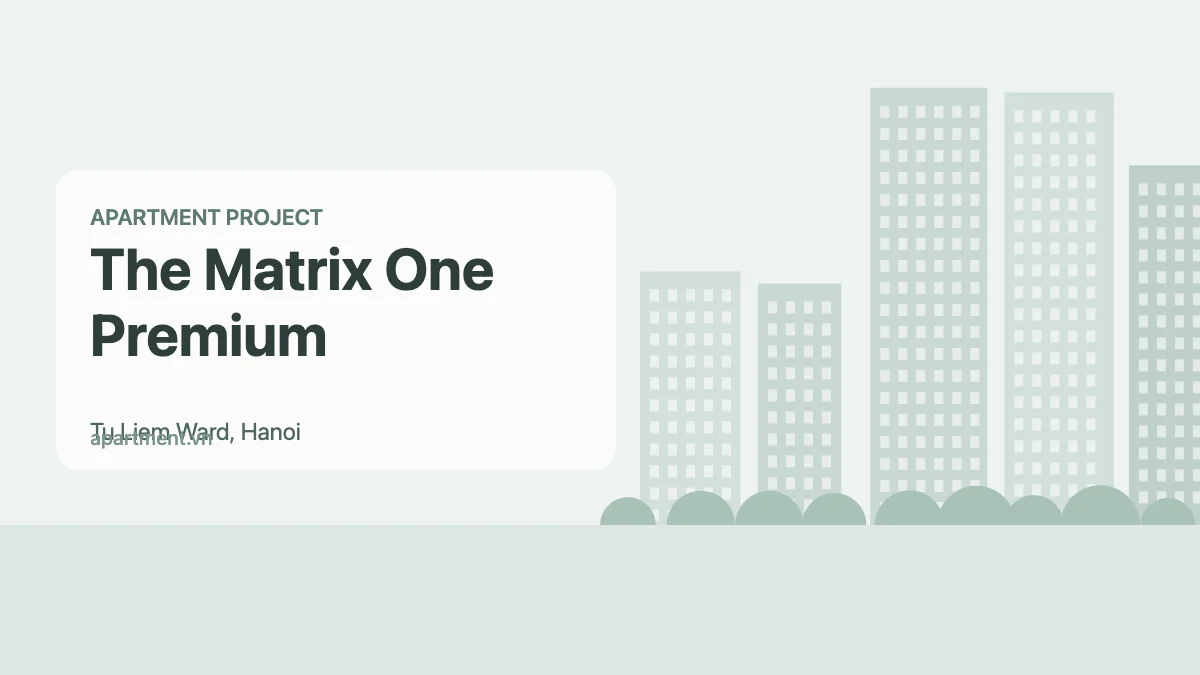 The Matrix One Premium apartment project in Tu Liem Ward, Hanoi